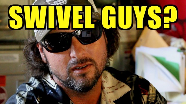 Swivel Guys? C’mon! – Captain Jeff